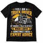Yes I Am a Truck Driver Funny Expert Advice Trucker Men's T-Shirt