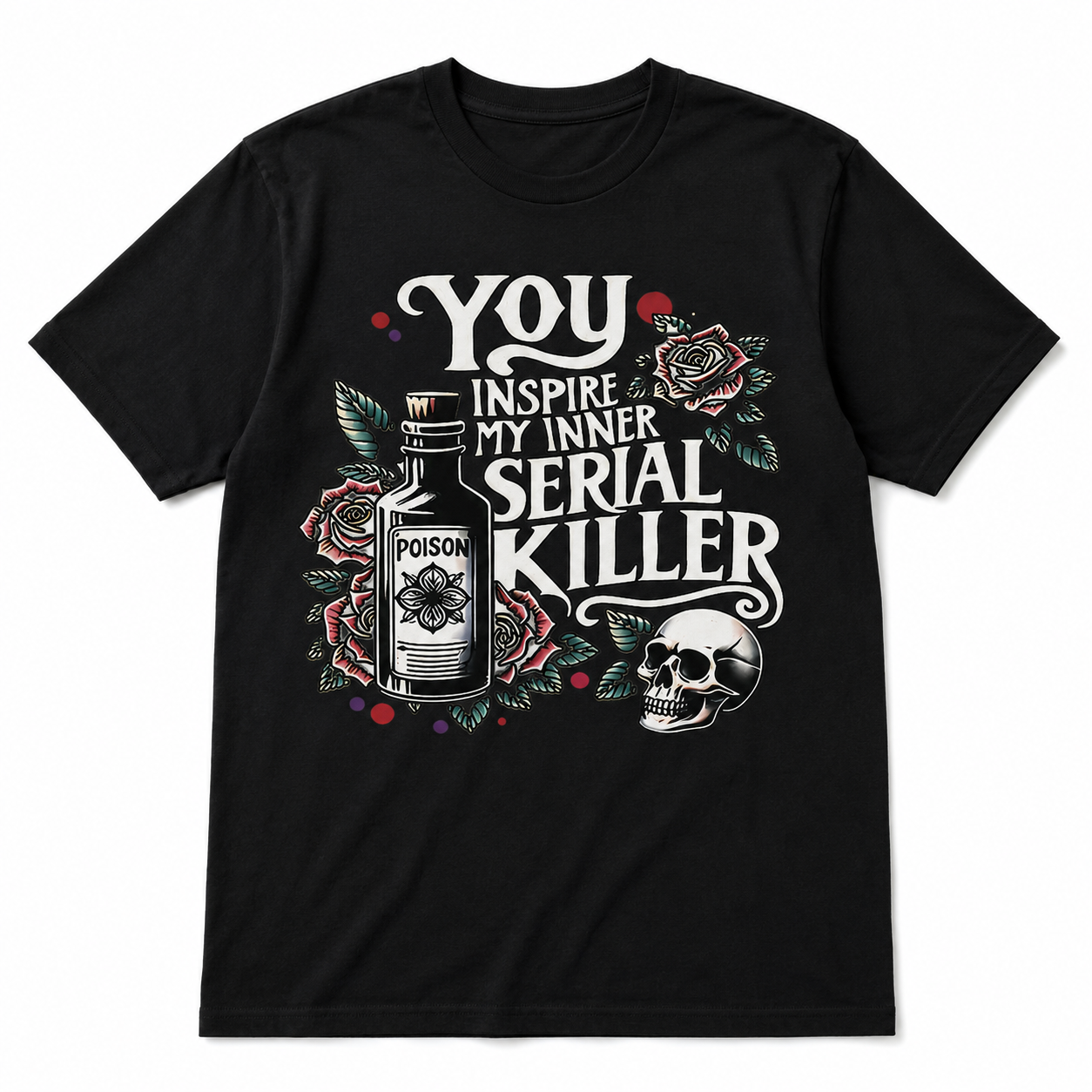 You Inspire My Inner Serial Killer Graphic T-Shirt for Men