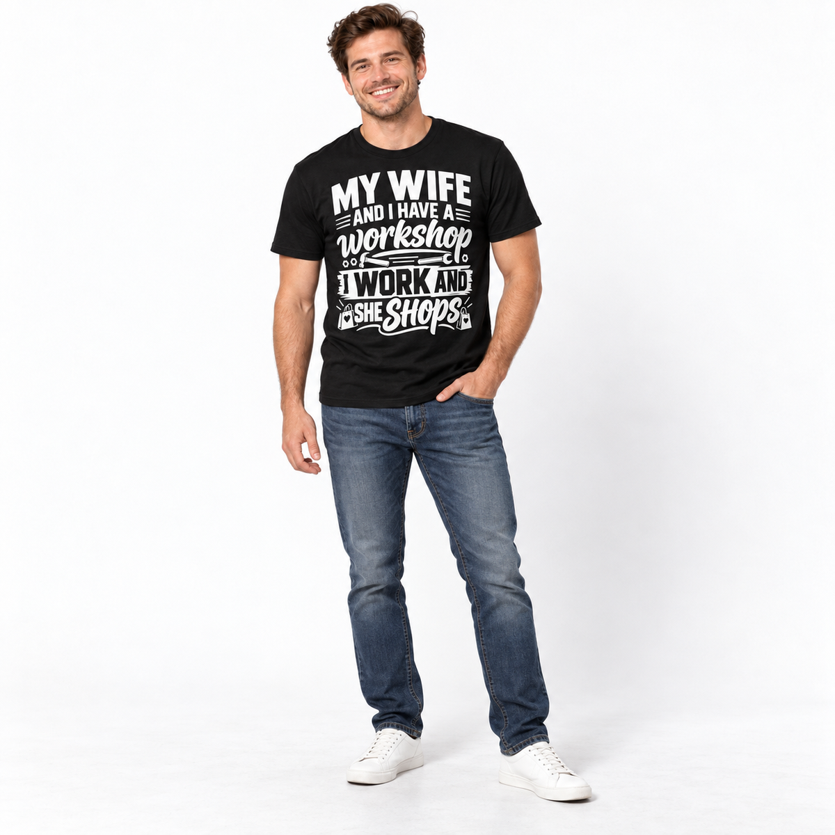 My Wife and I Have a Workshop I Work and She Shops Funny Men's T-Shirt