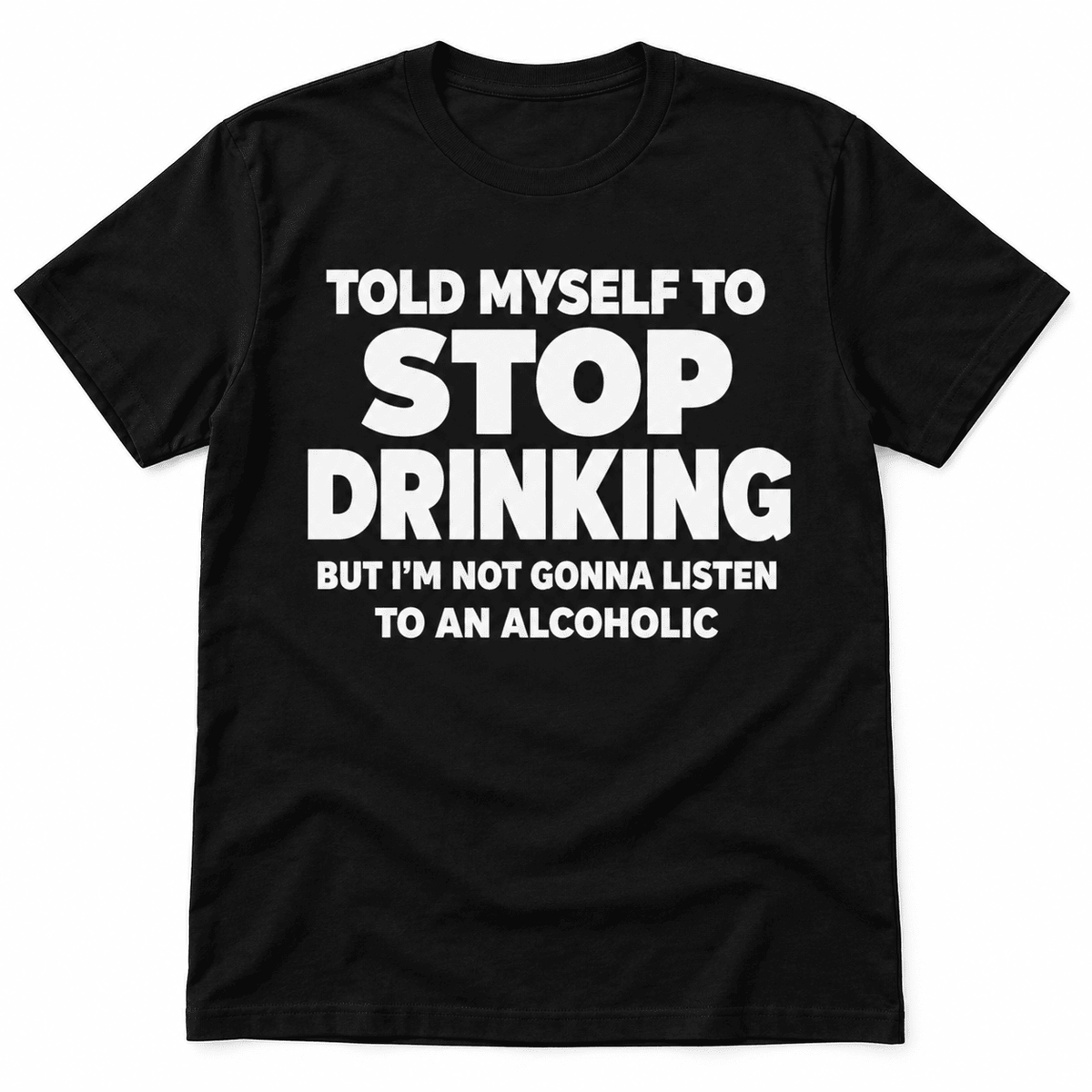 Stop Drinking Funny Alcohol Humor Men's Graphic T-Shirt