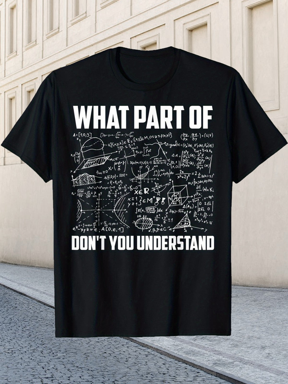 What Part Of Don't You Understand Math Graphic Funny Unisex T-Shirt