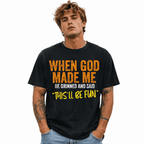 When God Made Me This’ll Be Fun Funny Christian T-Shirt Graphic Tee