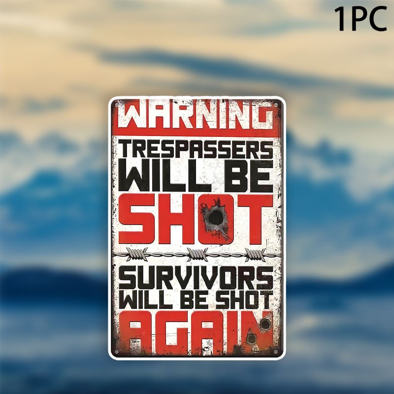 Funny Warning Trespassers Will Be Shot Metal Sign - Retro Garage Wall Decor