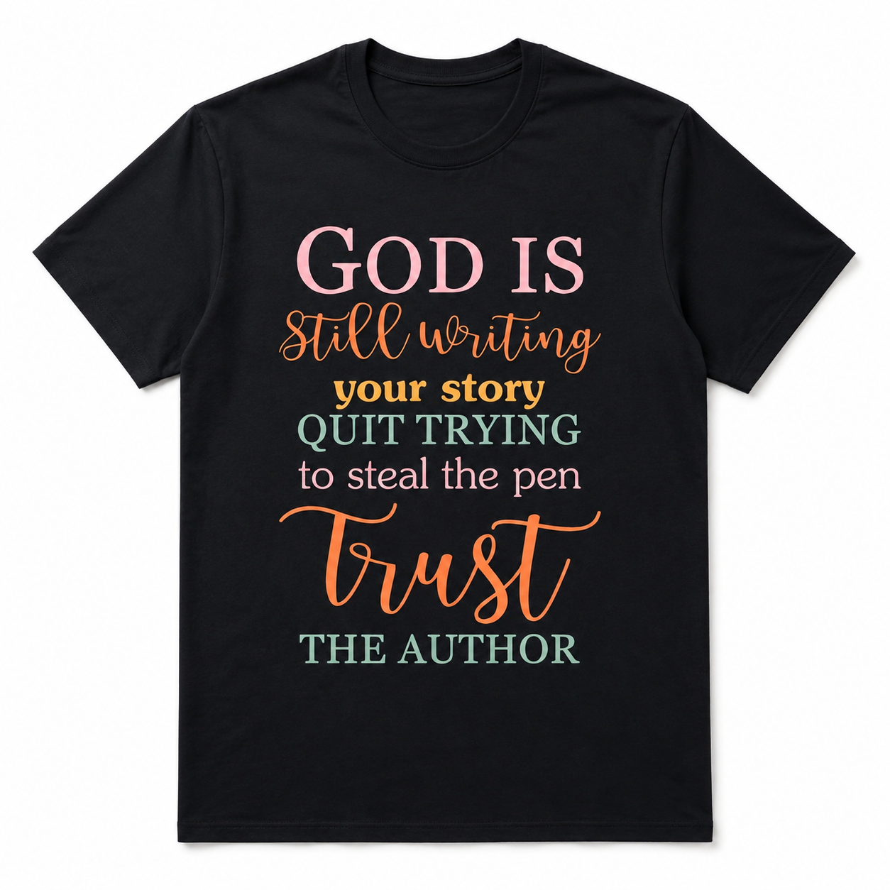 God Is Still Writing Your Story T Shirt Christian Faith Inspirational Tee