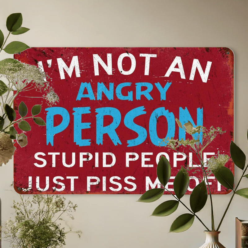 Retro Funny Saying Tin Sign Humorous Stupid People Piss Me Off Bar Art