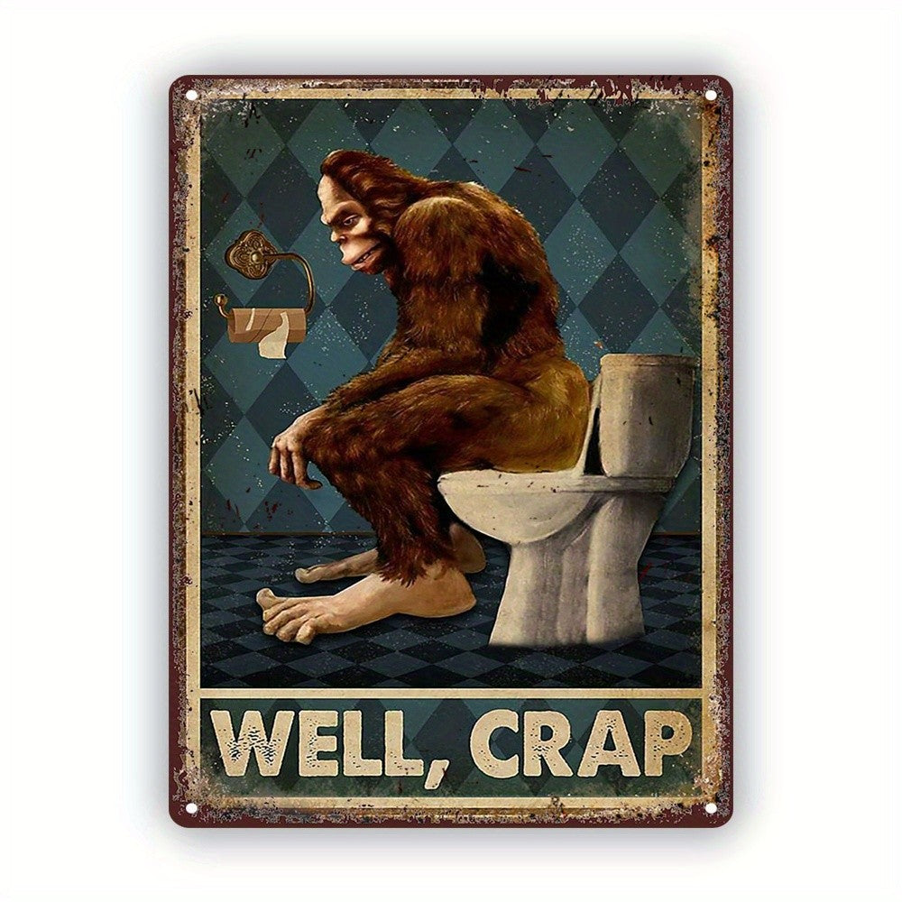 Funny Bigfoot Well Crap Metal Sign Vintage Sasquatch Bathroom Toilet Wall Decor