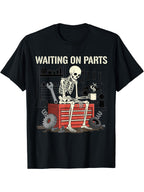 Funny Mechanic Skeleton T-Shirt | Waiting On Parts Graphic Tee