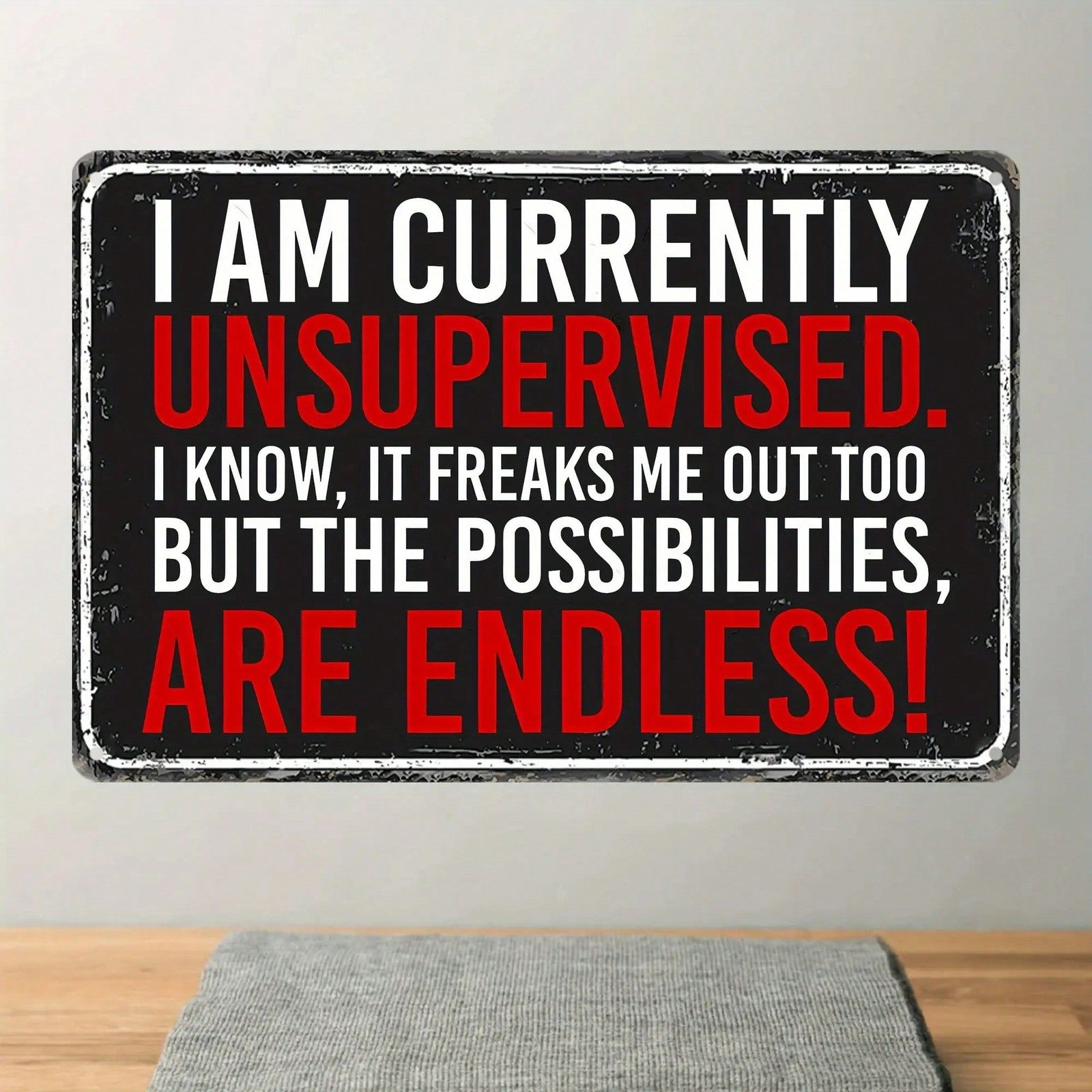 Funny Currently Unsupervised Metal Tin Sign Vintage Red and Black Sarcastic Art