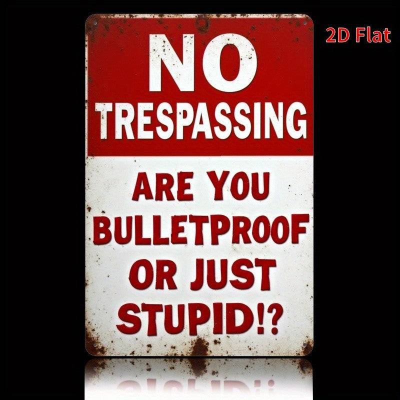 No Trespassing Bulletproof Tin Sign Funny Metal Sign Sarcastic Fence Wall Decor