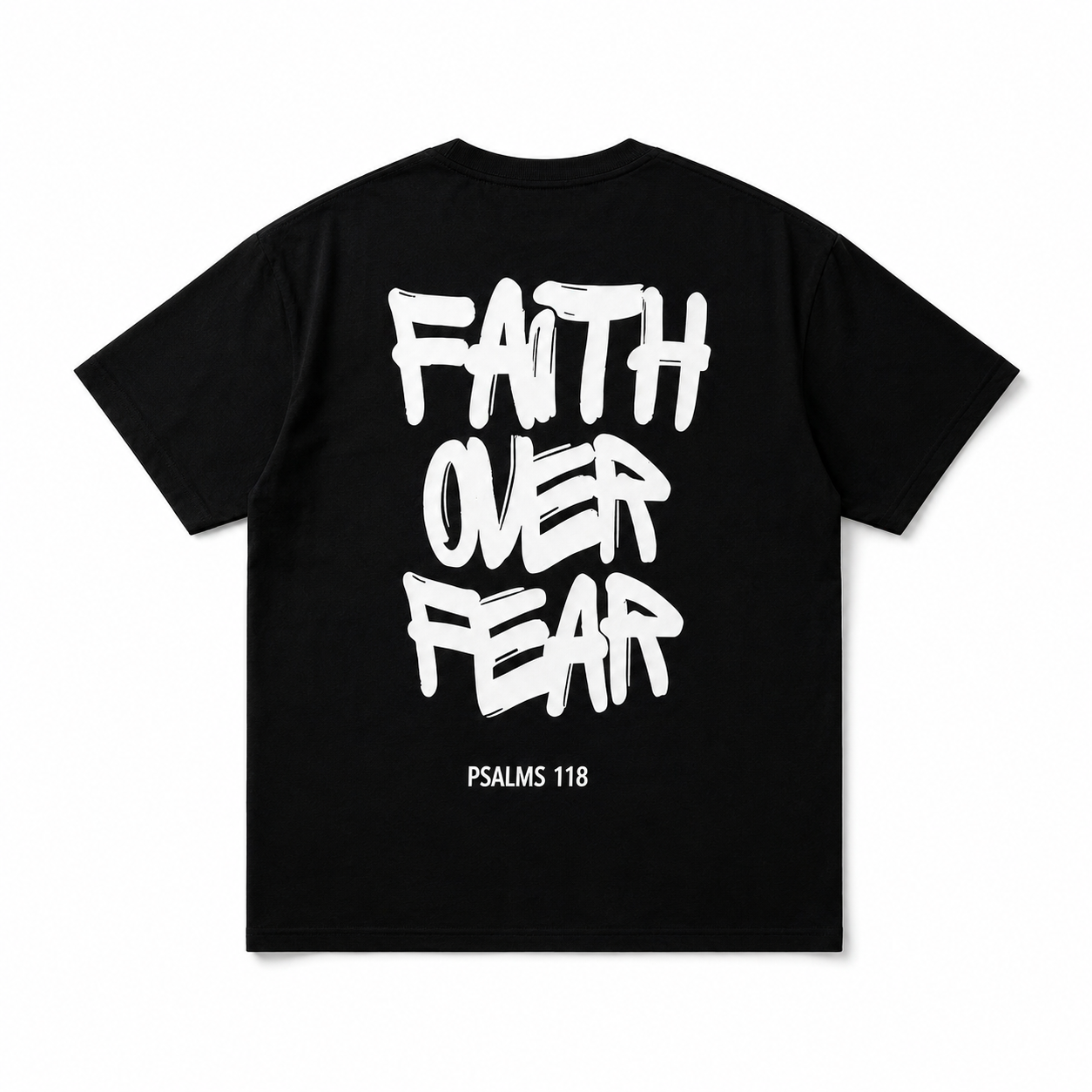 Faith Over Fear Psalms 118 Graphic T-Shirt Christian Inspirational Tee