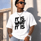 Men’s It is what It is T-Shirt Casual Streetwear Bold Pattern Print Tee