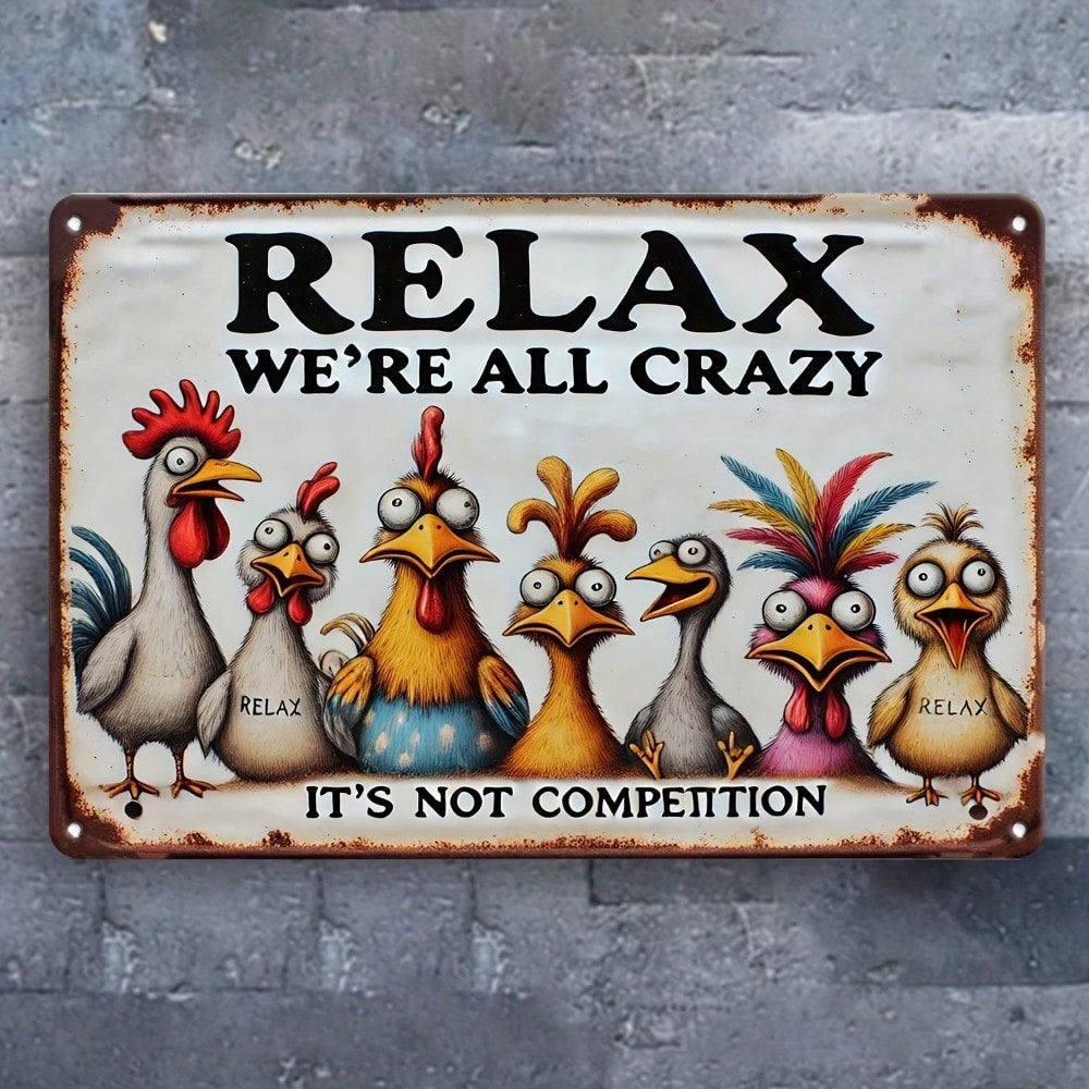 Relax Were All Crazy Tin Sign Funny Chicken Metal Wall Art Farmhouse Room Decor