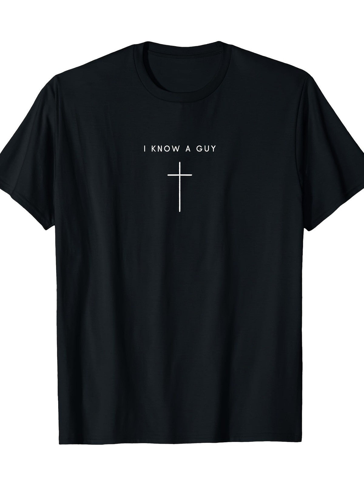 I Know A Guy Cross T-Shirt | Minimalist Christian Faith Graphic Tee
