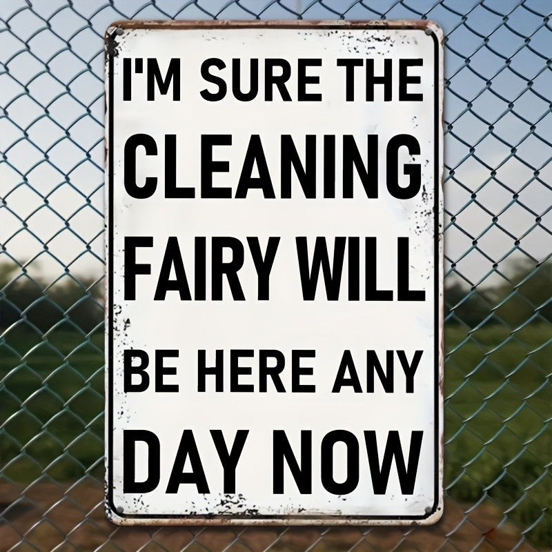 Funny Cleaning Fairy Metal Sign - Sarcastic Laundry Room Kitchen Tin Decor