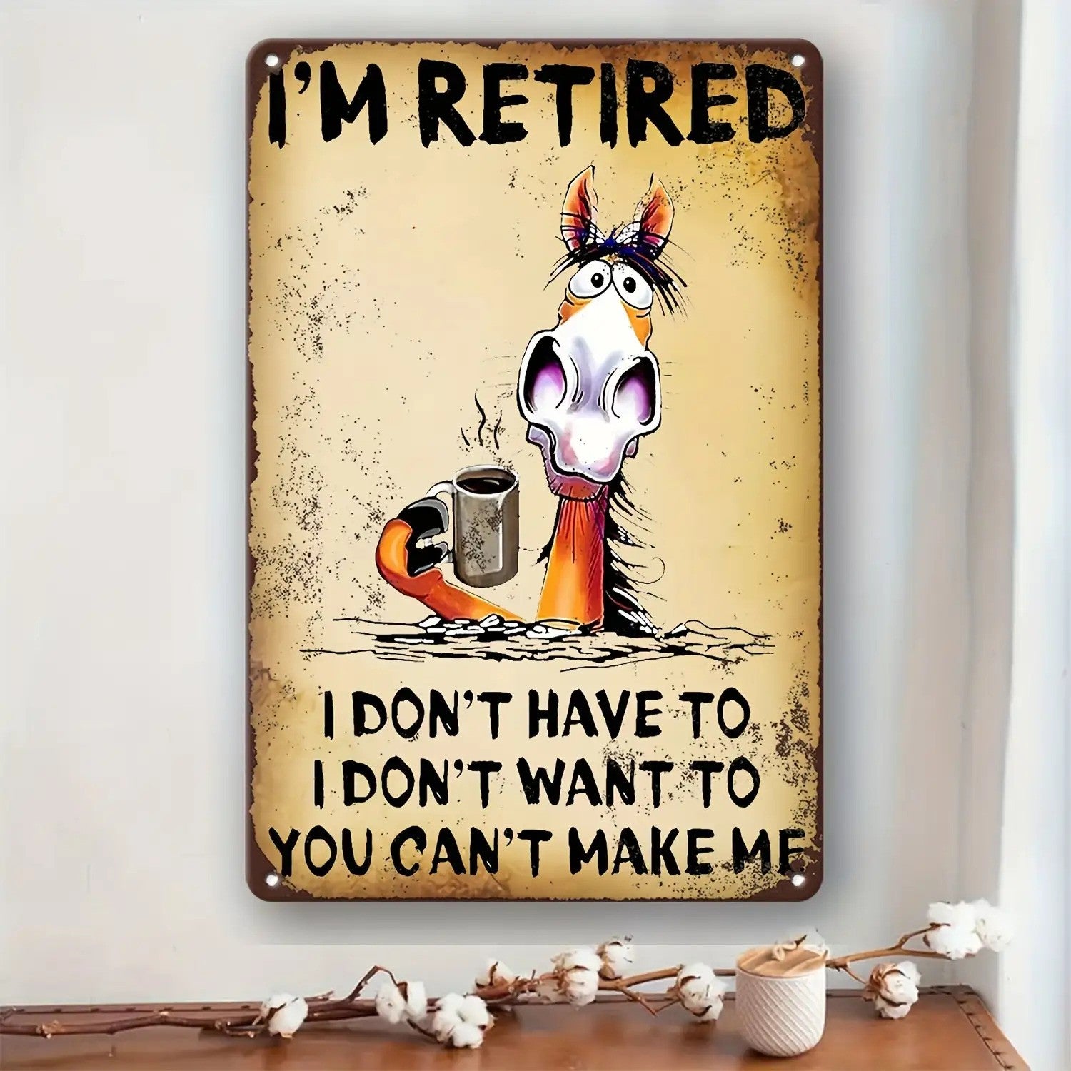 Funny I'm Retired Horse Metal Sign - Sarcastic Coffee Mug Tin Wall Decor