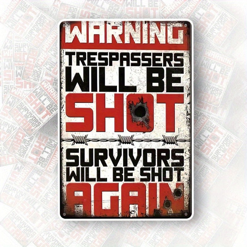 Funny Warning Trespassers Will Be Shot Metal Sign - Retro Garage Wall Decor