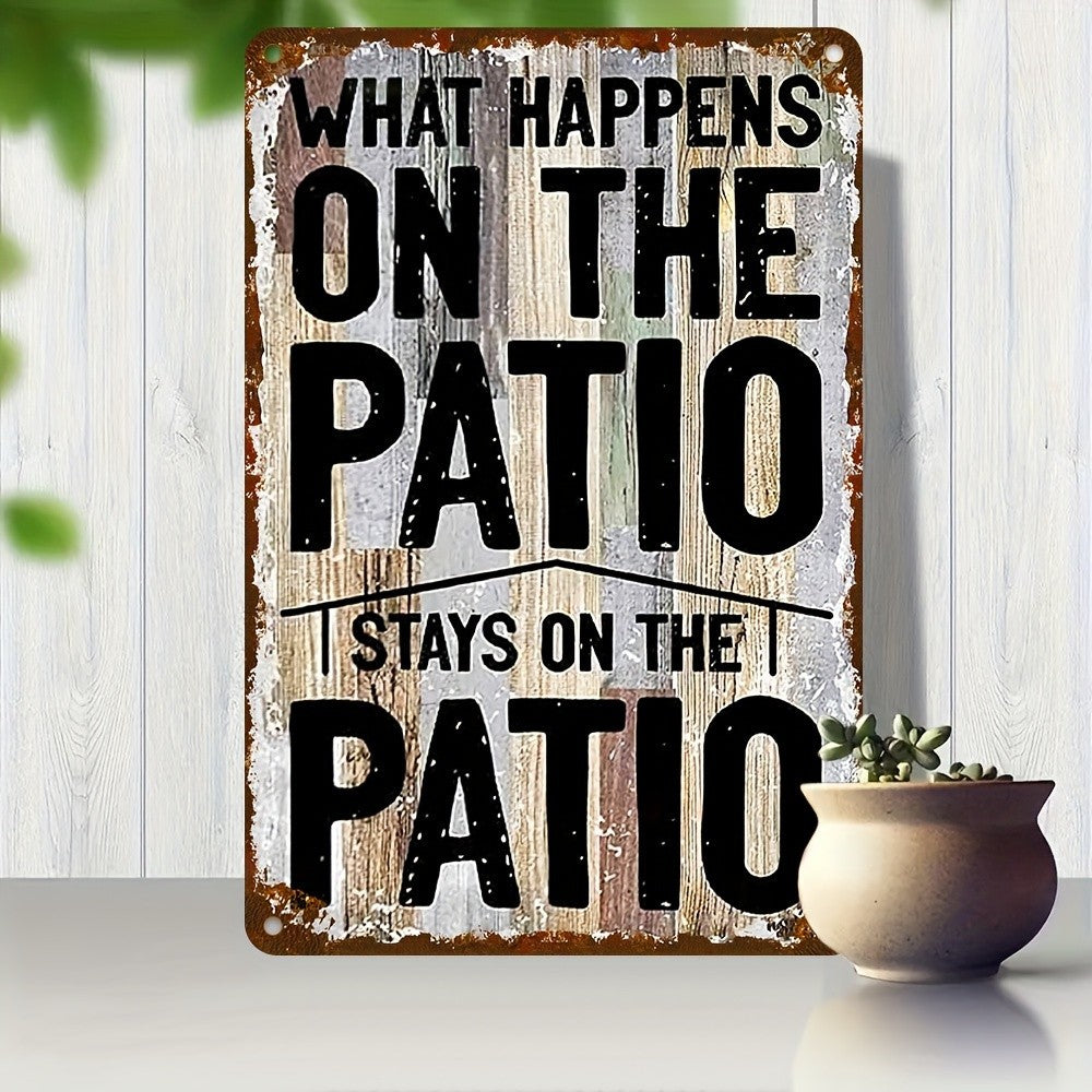 Rustic What Happens on the Patio Stays on the Patio Metal Tin Sign Retro Plaque