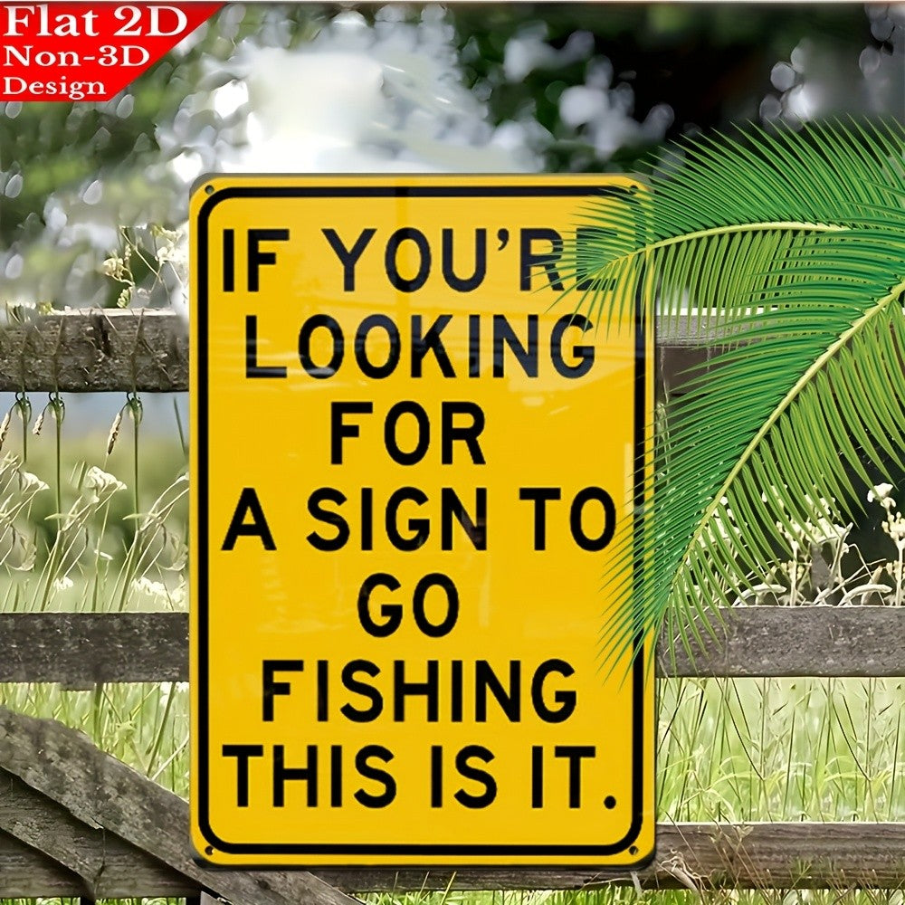 Fishing Humor Tin Sign - "Sign To Go Fishing" Metal Wall Art for Man Cave