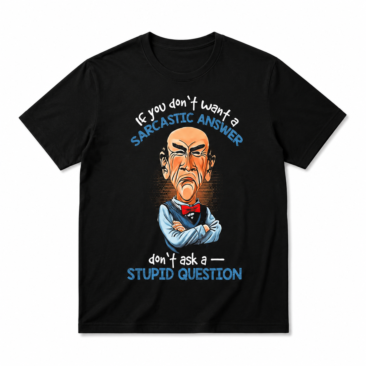 "Sarcastic Answer" Bold Humor Graphic Tee