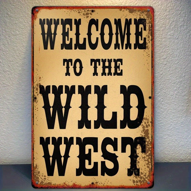 Welcome To The Wild West Metal Sign - Retro Cowboy Rodeo Saloon Tin Wall Decor