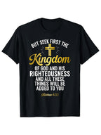 Seek First Kingdom God T Shirt Matthew 6 33 Christian Cross Faith Tee