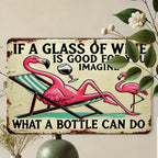 Funny Flamingo Wine Metal Sign - Retro If A Glass Is Good For You Tin Decor