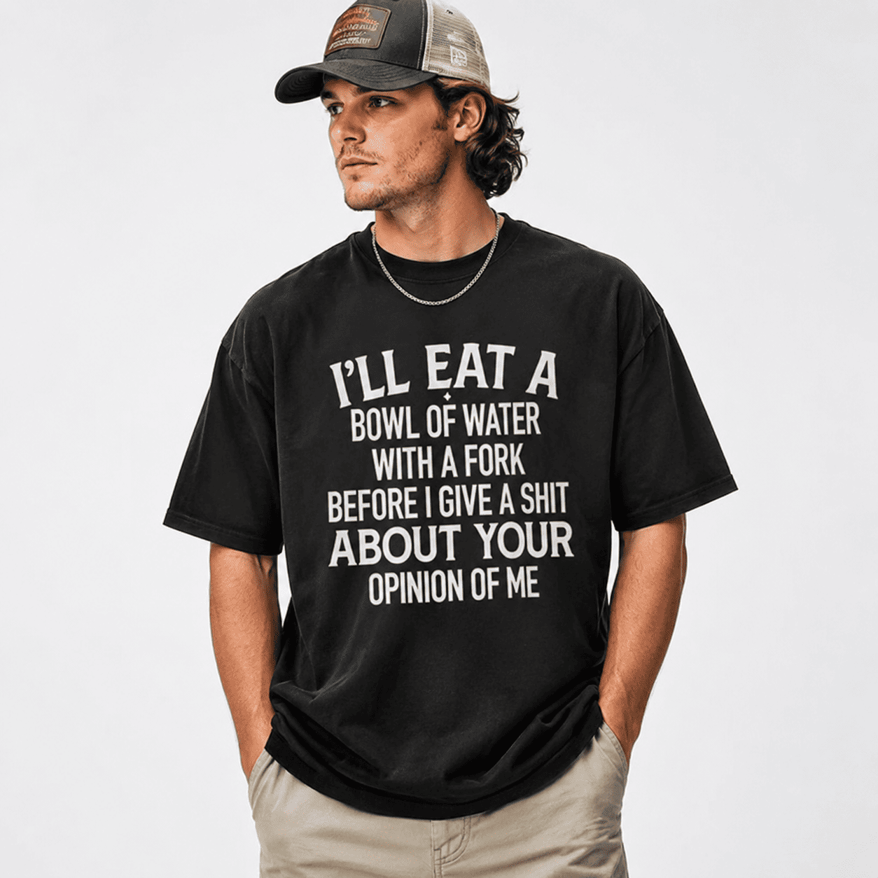 Funny Sarcastic Quote T-Shirt I’ll Eat a Bowl of Water Humor Unisex Tee