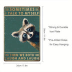Funny Raccoon Tin Sign Talk To Myself Sarcastic Metal Wall Decor Trash Art