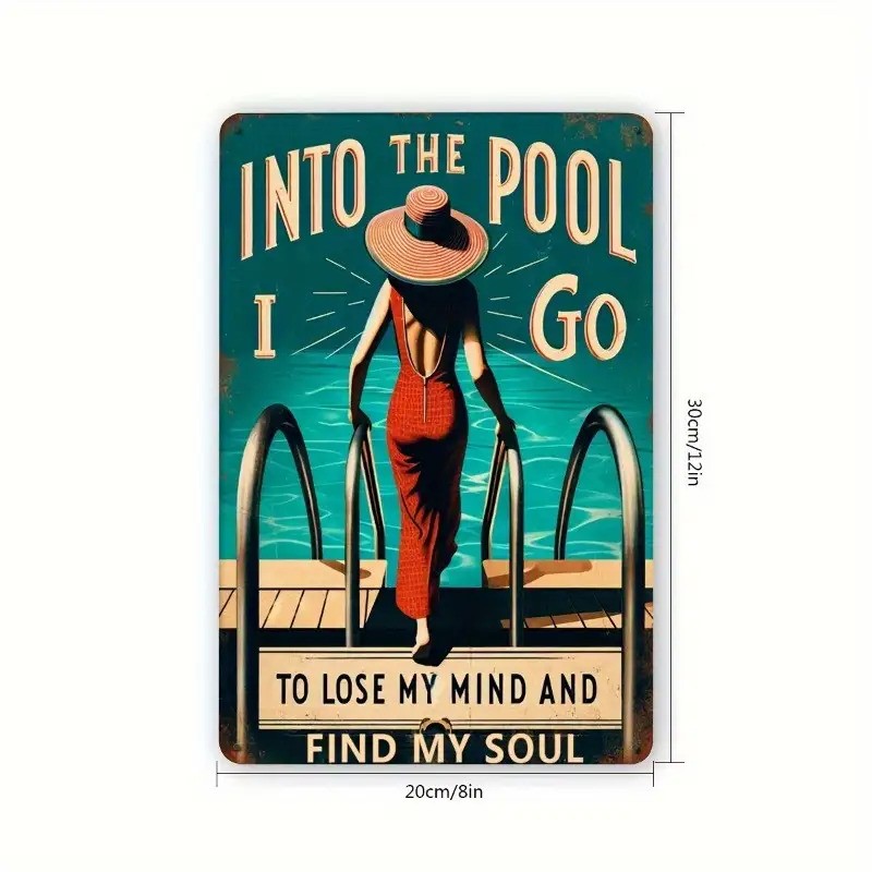 Into The Pool I Go Metal Sign - Vintage Swimmer Lose My Mind Tin Wall Decor