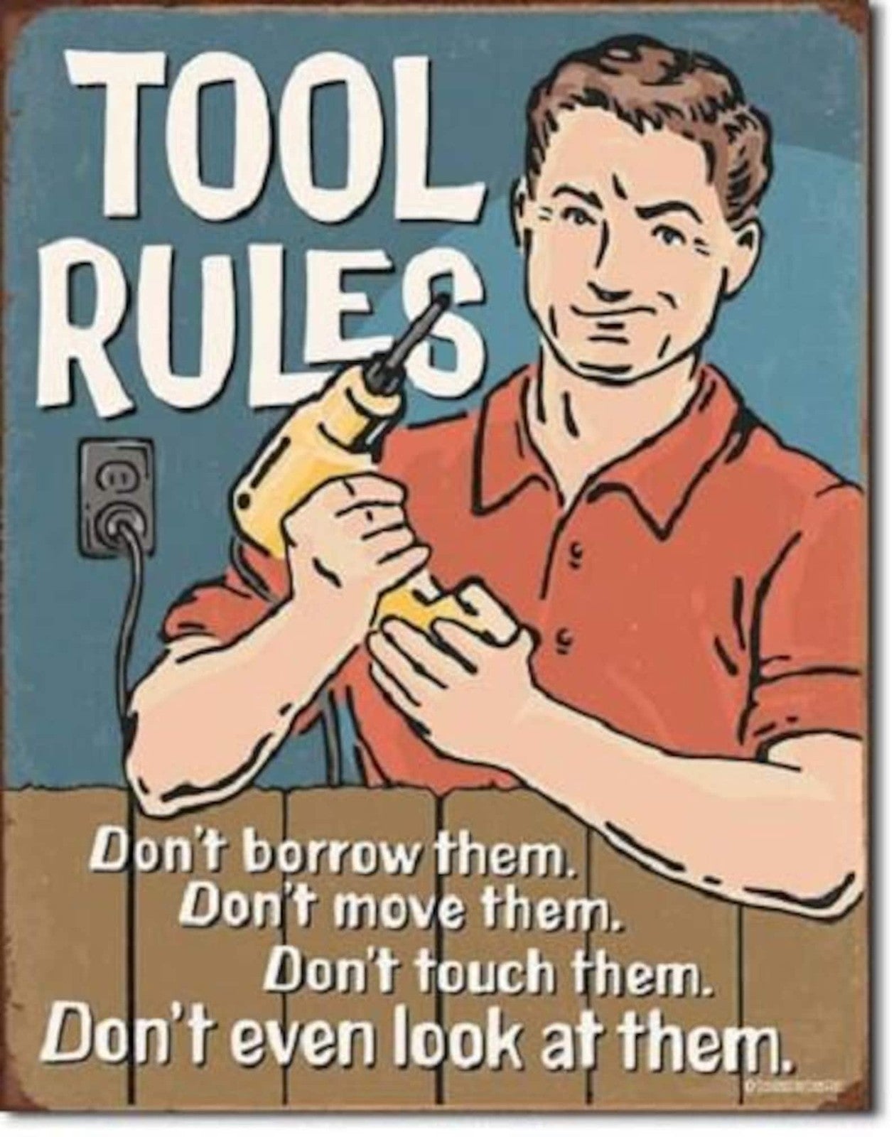 Tool Rules Don't Borrow Them Metal Tin Sign Vintage Garage Wall Decor