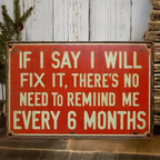 Funny If I Say I Will Fix It Tin Sign - Vintage Tool Garage Shed Man Cave Plaque