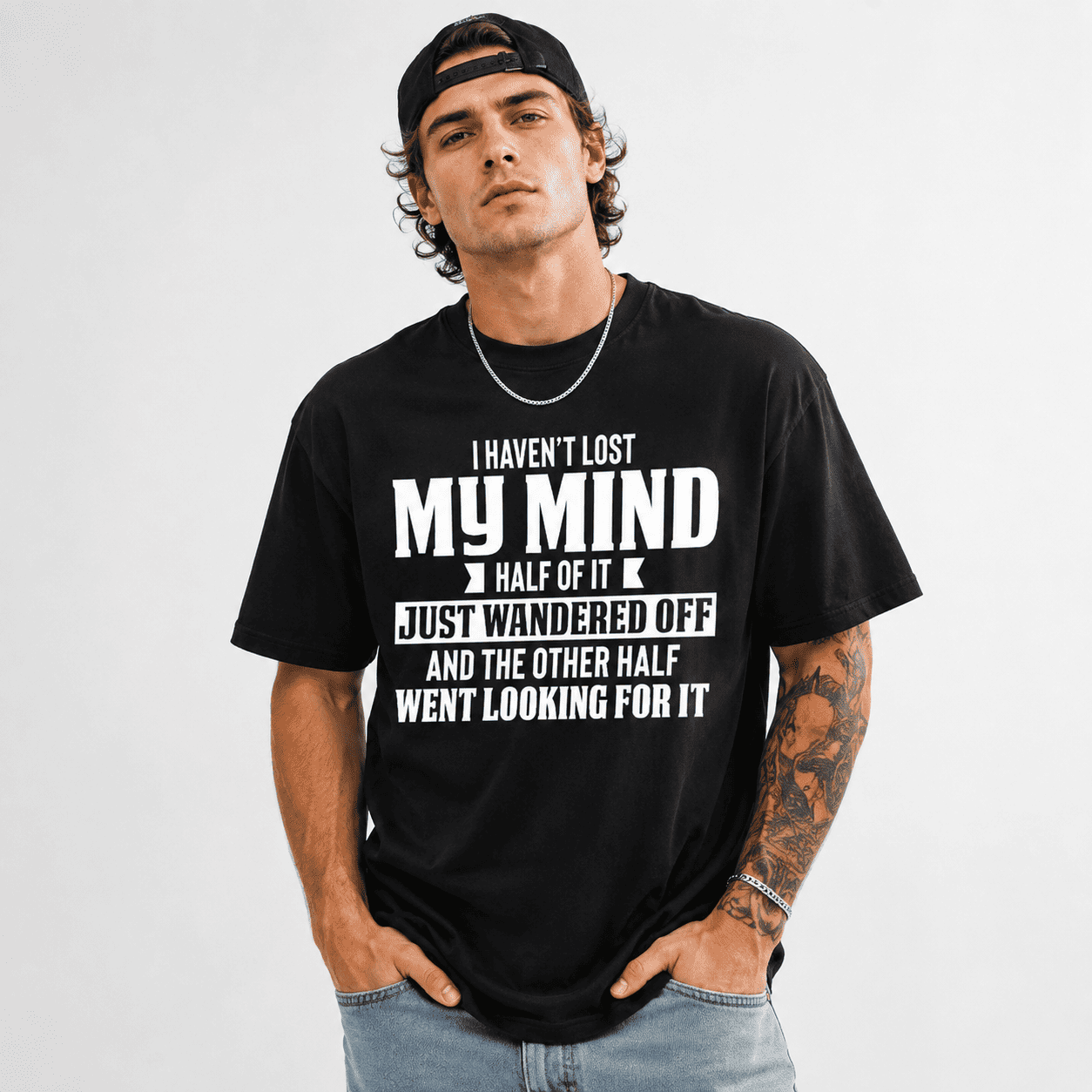 I Haven't Lost My Mind Funny Quote Graphic T-Shirt Humor Sarcastic Joke Tee
