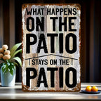 Rustic What Happens on the Patio Stays on the Patio Metal Tin Sign Retro Plaque