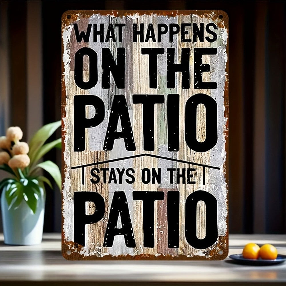 Rustic What Happens on the Patio Stays on the Patio Metal Tin Sign Retro Plaque