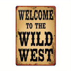 Welcome To The Wild West Metal Sign - Retro Cowboy Rodeo Saloon Tin Wall Decor