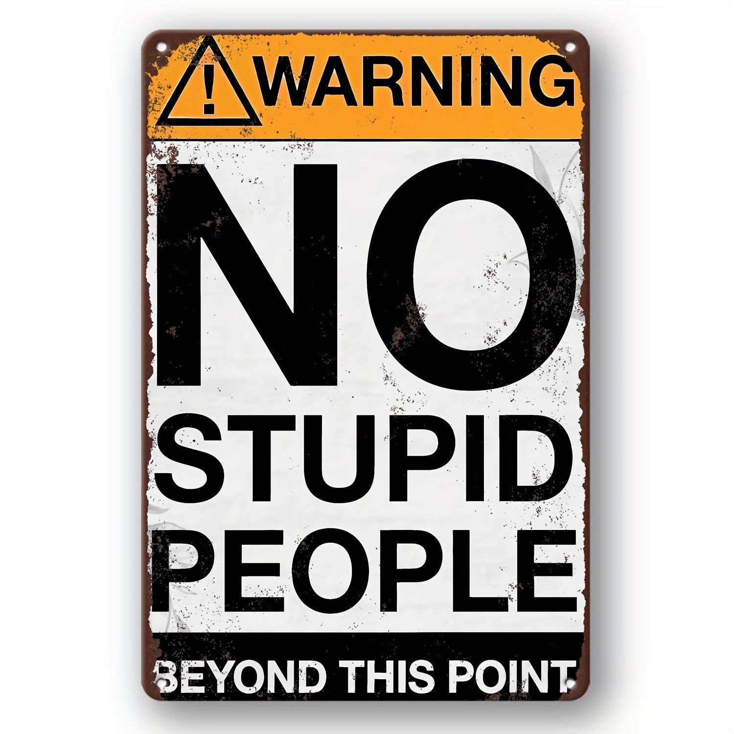 Funny Warning No Stupid People Metal Sign - Retro Sarcastic Garage Wall Decor