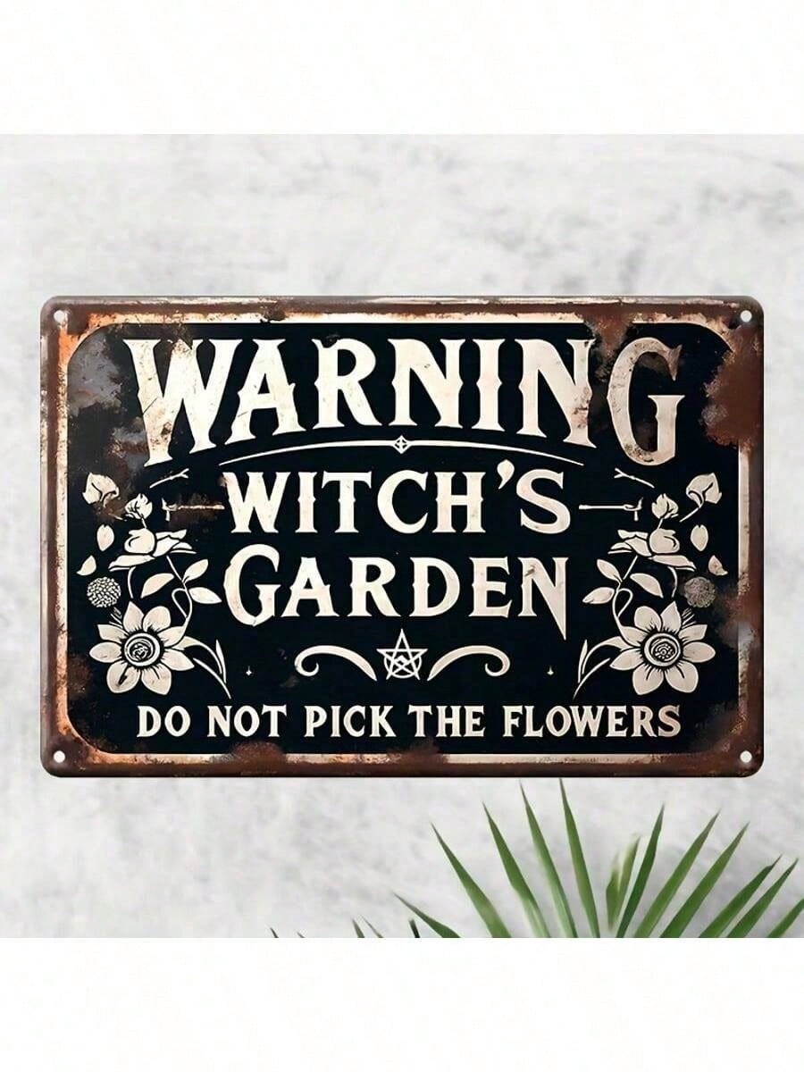 Warning Witch's Garden Metal Sign - Gothic Floral Wall Decor Botanical Room Art
