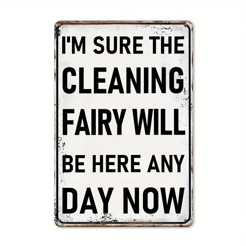 Funny Cleaning Fairy Metal Sign - Sarcastic Laundry Room Kitchen Tin Decor