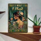 I Plant And I Know Things Tin Sign Funny Gardening Metal Sign Sunroom Wall Decor