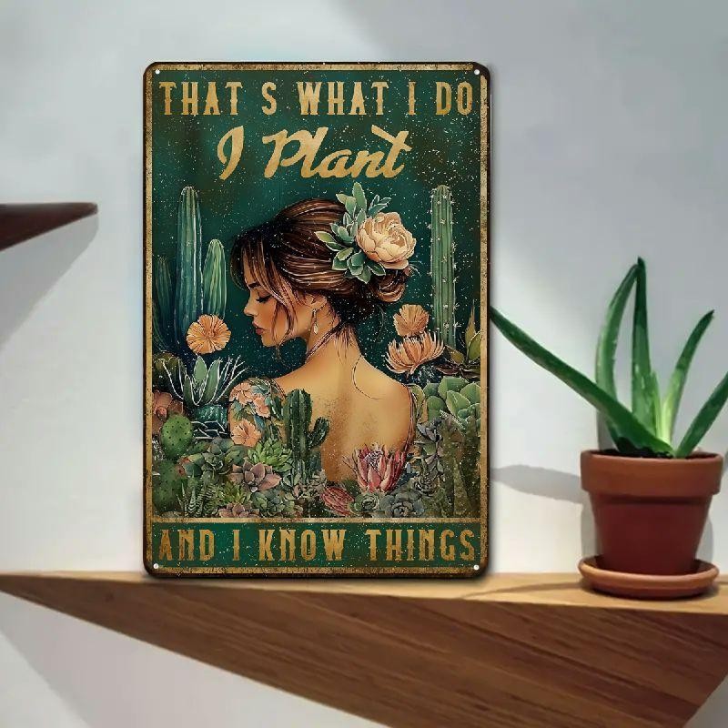 I Plant And I Know Things Tin Sign Funny Gardening Metal Sign Sunroom Wall Decor