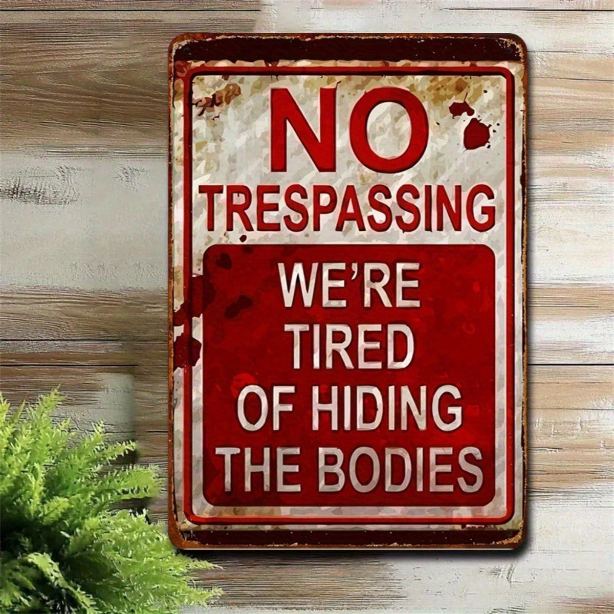 Funny No Trespassing Metal Sign - Vintage Hiding the Bodies Private Property