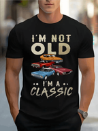 I'm Not Old I'm A Classic T-Shirt | Vintage Muscle Car Graphic Tee