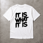 Men’s It is what It is T-Shirt Casual Streetwear Bold Pattern Print Tee