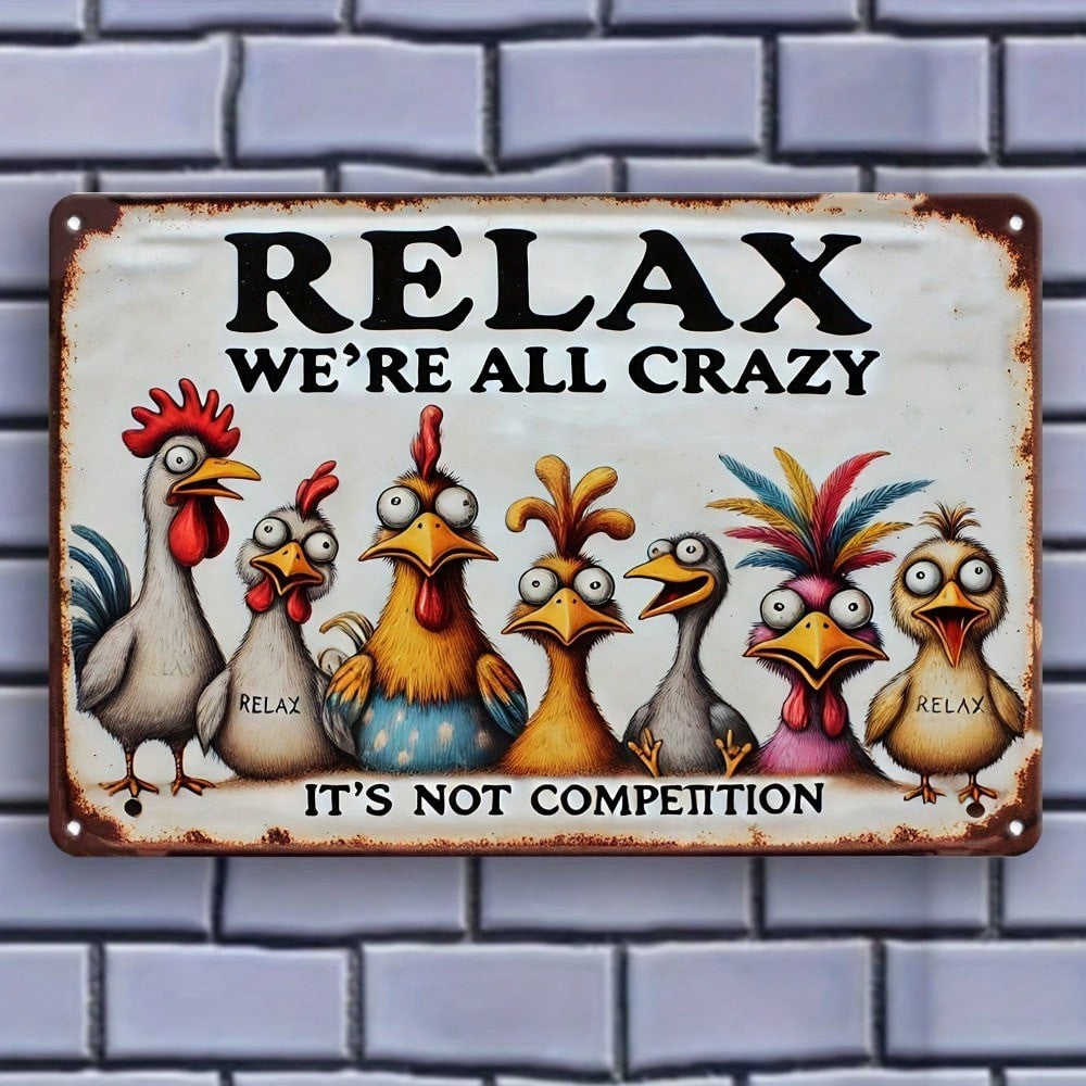 Relax Were All Crazy Tin Sign Funny Chicken Metal Wall Art Farmhouse Room Decor