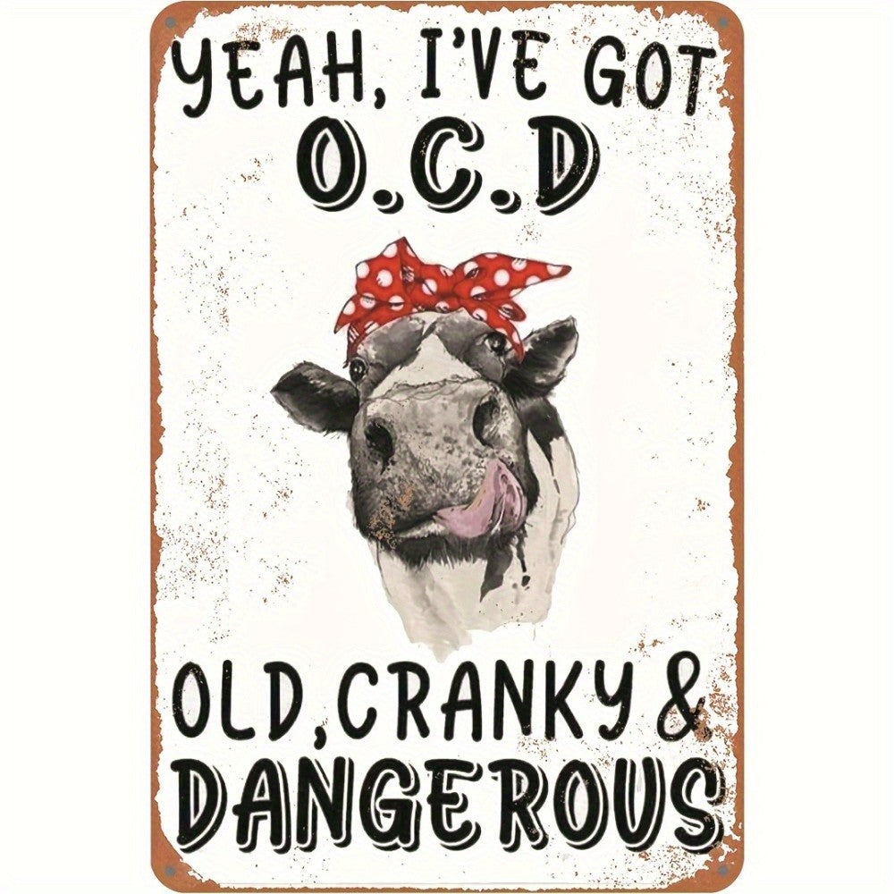 Funny Cow O.C.D. Metal Sign - Vintage Farmhouse Old Cranky Dangerous Decor
