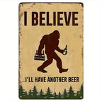 Funny Bigfoot Tin Sign - "I'll Have Another Beer" Metal Poster Wall Art Decor