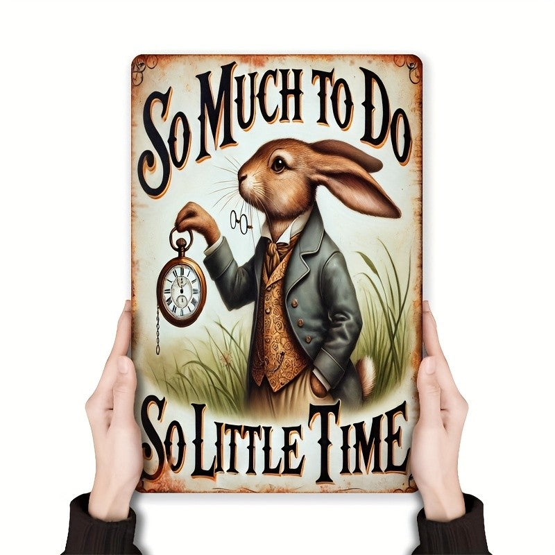 Vintage Rabbit Metal Tin Sign So Much To Do So Little Time Funny Wall Decor
