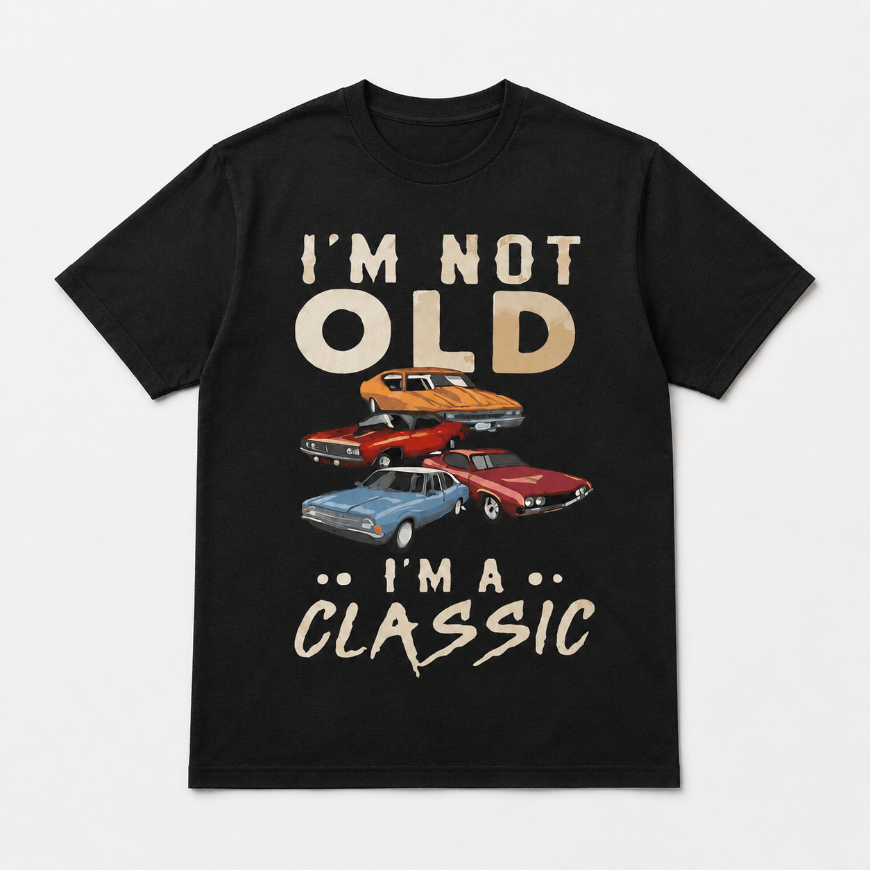 I'm Not Old I'm A Classic T-Shirt | Vintage Muscle Car Graphic Tee
