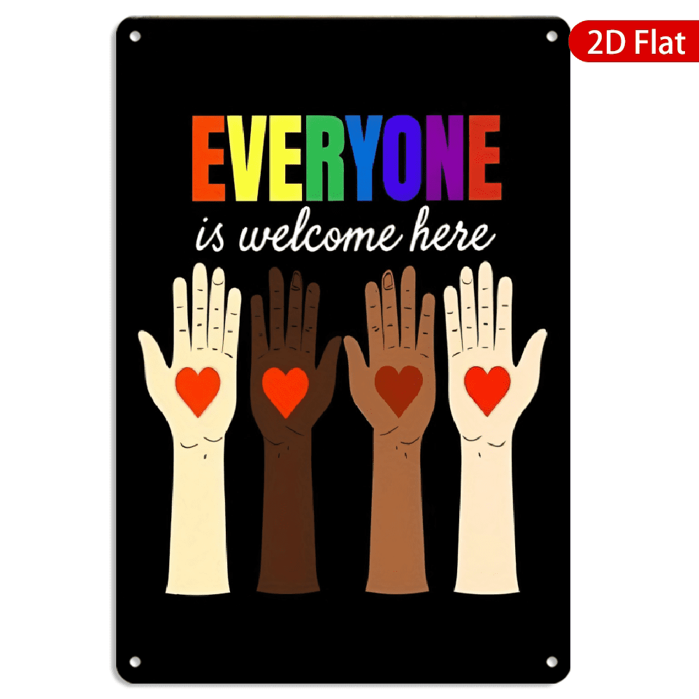 Everyone Is Welcome Here Metal Tin Sign Vintage Pride Inclusion Wall Decor