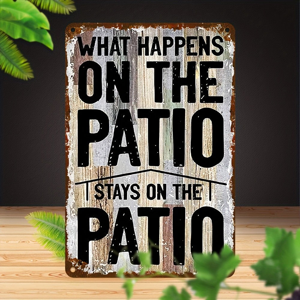 Rustic What Happens on the Patio Stays on the Patio Metal Tin Sign Retro Plaque